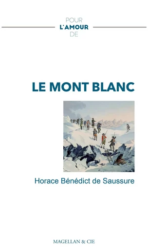 Le mont Blanc -  - MAGELLAN ET CIE