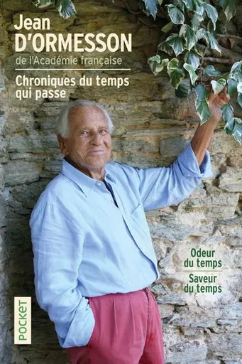 Chroniques du temps qui passe - Odeur du temps, saveur du temps -collector- - Jean d' Ormesson - Univers Poche