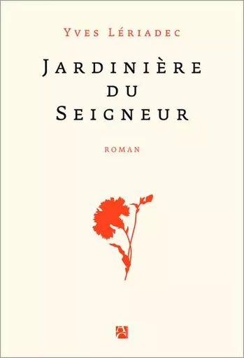 Jardinière du Seigneur - Yves Lériadec - ANNE CARRIERE