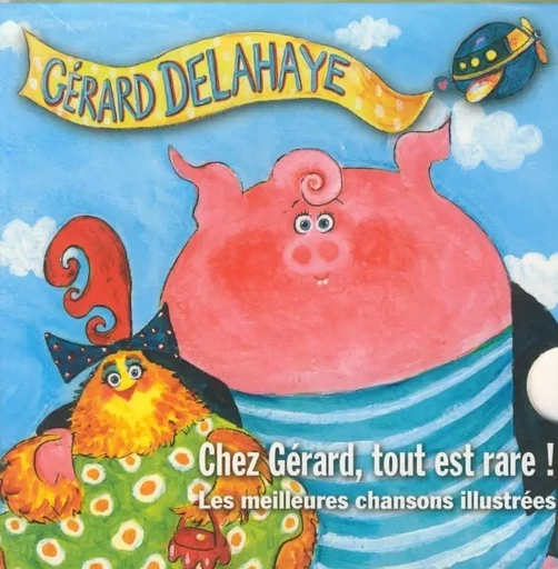 CHEZ GERARD TOUT EST RARE -  GERARD DELAHAYE - BELUGA