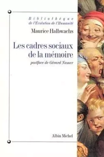 Les Cadres sociaux de la mémoire - Maurice Halbwachs - ALBIN MICHEL