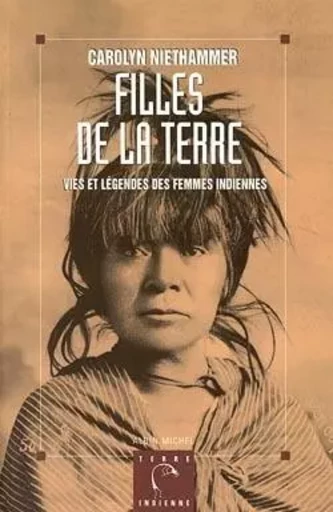 Filles de la terre - Carolyn Niethammer - ALBIN MICHEL