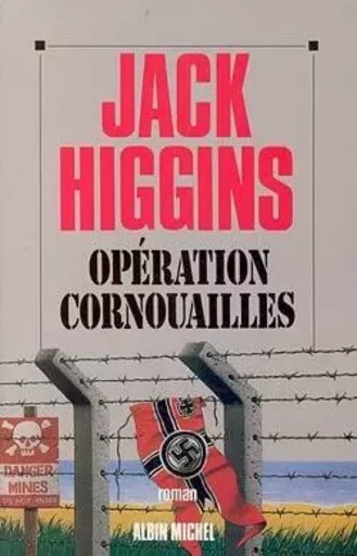 Opération Cornouailles - Jack Higgins - ALBIN MICHEL