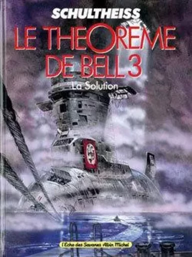 Le Théorème de Bell - Tome 03 - Matthias Schultheiss - GLENAT