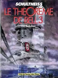 Le Théorème de Bell - Tome 03