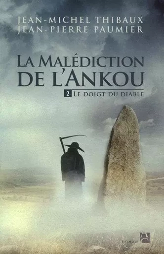 Le doigt du diable, tome 2 - Jean-Pierre Paumier, Jean-Michel Thibaux - ANNE CARRIERE