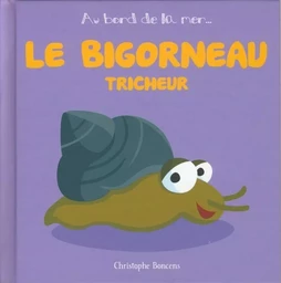 Le bigorneau tricheur