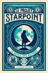 Le Projet Starpoint, tome 2