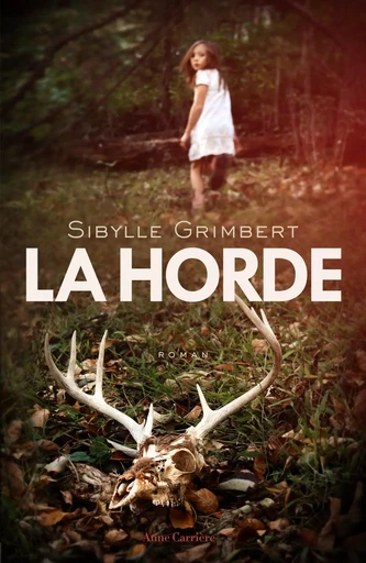 La Horde - Sibylle Grimbert - ANNE CARRIERE