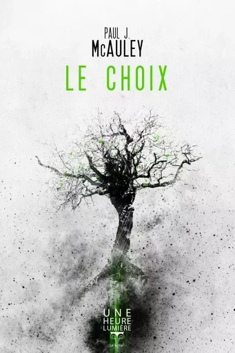 Le choix - Paul J. McAuley - BELIAL