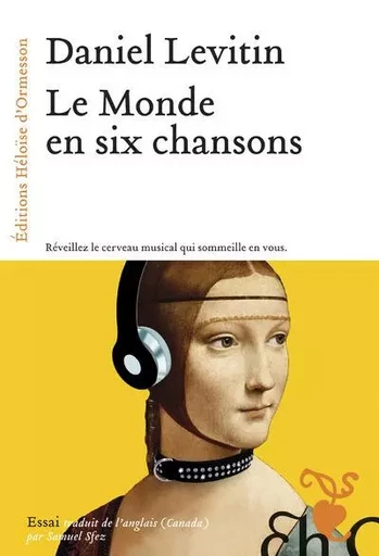 Le Monde en six chansons - Daniel J. Levitin - Héloïse d'Ormesson