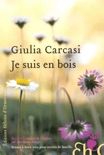 Je suis en bois - Giulia Carcasi - Héloïse d'Ormesson