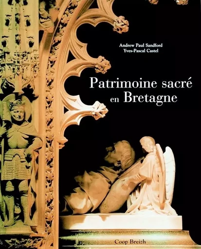 Patrimoine sacré en Bretagne - YVES-PASCAL CASTEL - COOP BREIZH