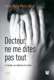 Docteur, ne me dites pas tout