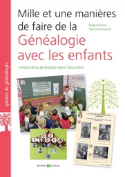 MILLE ET UNE MANIERES DE FAIRE DE LA GENEALOGIE AVEC LES ENFANTS