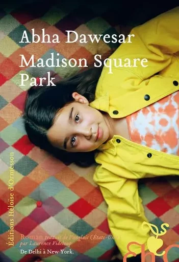 Madison Square Park - Abha Dawesar - Héloïse d'Ormesson