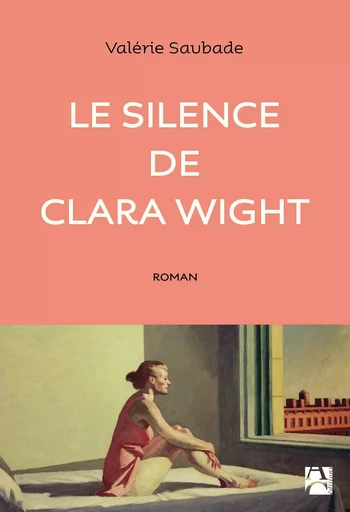 Le silence de Clara Wight - Valérie Saubade - ANNE CARRIERE