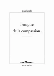 L'Empire de la compassion