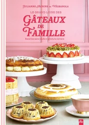 Le Grand Livre des Gâteaux de Famille