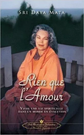 Rien Que L'Amour - MATA SRI DAYA - SELF REALIZATIO