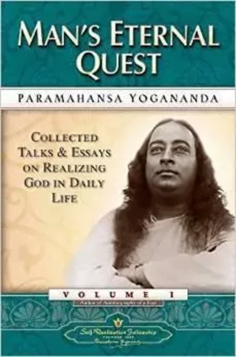 Man'S Eternal Quest (English) - Yogananda Paramahansa - SELF REALIZATIO