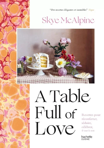 A table full of love - Skye McAlpine - HACHETTE PRAT