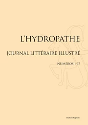 HYDROPATHE (L'). JOURNAL LITTERAIRE ILLUSTRE.  NUMEROS 1-37. (1879-1880). (TOUT CE QUI A PARU).