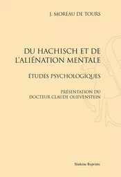 DU HASCHISCH ET DE L'ALIENATION MENTALE. (1845)