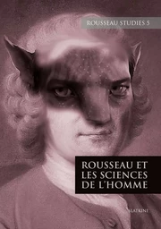 REVUE ROUSSEAU STUDIES 5 : ROUSSEAU ET LES SCIENCES DE L'HOMME