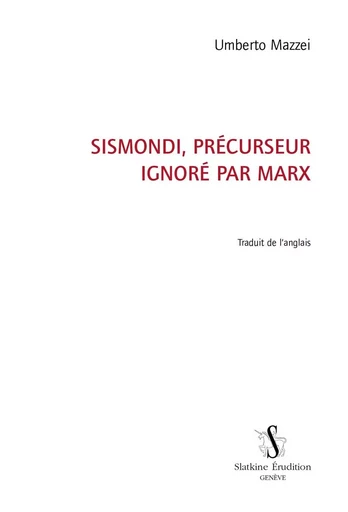 SISMONDI, PRECURSEUR IGNORE PAR MARX -  MAZZEI UMBERTO - Slatkine