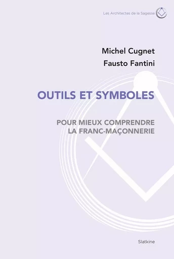 OUTILS ET SYMBOLES - Michel Cugnet, FAUSTO FANTINI - Slatkine