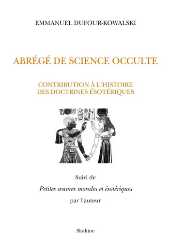 ABRÉGÉ DE SCIENCE OCCULTE - EMMANUEL DUFOUR-KOWALSKI - Slatkine