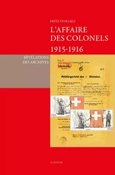 L'AFFAIRE DES COLONELS 1915-1916