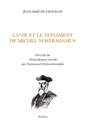 La Vie et le testament de Michel Nostradamus