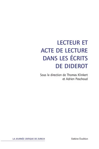 Lecteur et acte de lecture dans les écrits de Diderot -  - SLATKINE