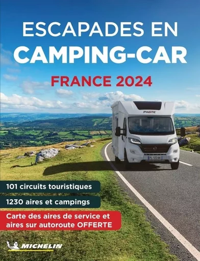 Escapades en Camping-car France 2024 -  - GUIDES TOURISTIQUES MICHELIN