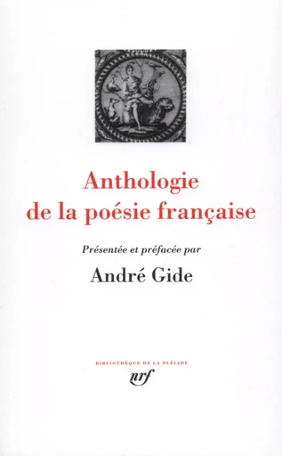 Anthologie de la poésie française - André Gide - GALLIMARD