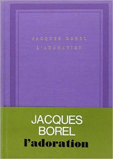 L'Adoration - Jacques Borel - GALLIMARD