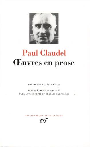 Œuvres en prose - Paul Claudel - GALLIMARD