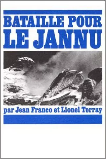 Bataille pour le Jannu - Jean Franco, Lionel Terray - GALLIMARD