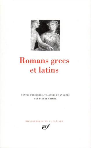 Romans grecs et latins -  Collectifs - GALLIMARD