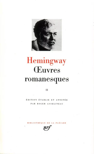 Œuvres romanesques - Ernest Hemingway - GALLIMARD