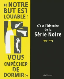 C'est l'histoire de la Série Noire