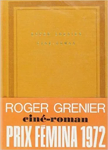 Ciné-roman - Roger Grenier - GALLIMARD