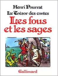 Le trésor des contes - Les fous et les sages