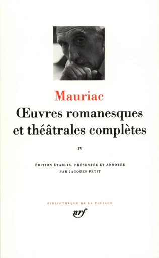 Œuvres romanesques et théâtrales complètes - François Mauriac - GALLIMARD