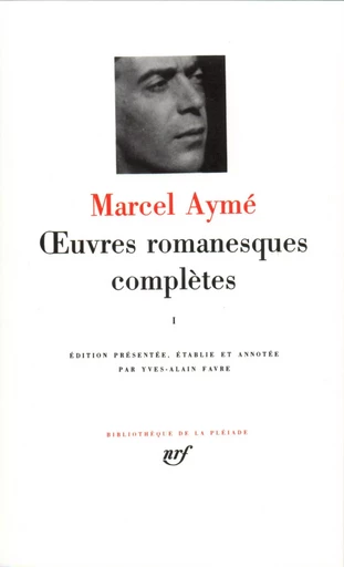 Œuvres romanesques complètes - Marcel AYMÉ - GALLIMARD