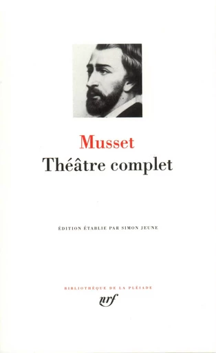 Théâtre complet - Alfred de Musset - GALLIMARD