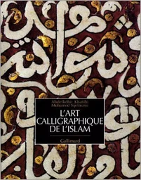 L'art calligraphique de l'Islam