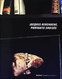 Jacques Kerchache, portraits croisés